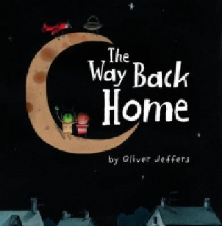 Knjiga Way Back Home Oliver Jeffers