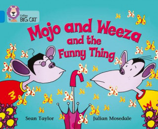 Kniha Mojo and Weeza and the Funny Thing Sean Taylor