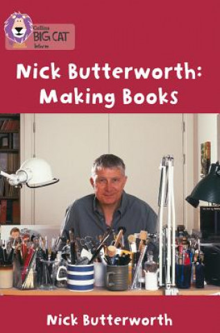 Könyv Making Books with Nick Butterworth Nick Butterworth