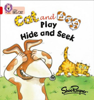 Kniha Cat and Dog Play Hide and Seek Shoo Rayner