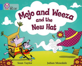 Kniha Mojo and Weeza and the New Hat Sean Taylor