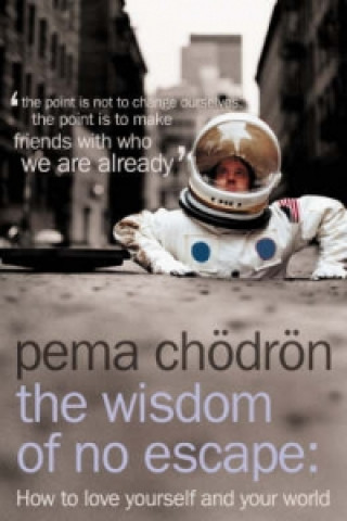 Kniha Wisdom of No Escape Pema Chodron