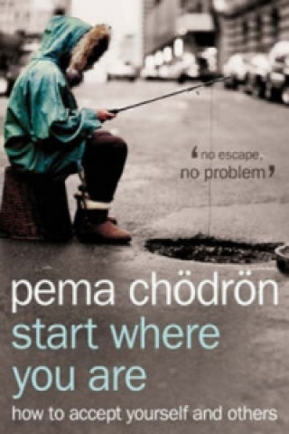 Książka Start Where You Are Pema Chodron