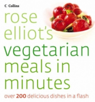 Carte Rose Elliot's Vegetarian Meals In Minutes Rose Elliot