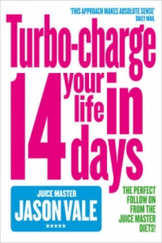 Könyv Turbo-charge Your Life in 14 Days Jason Vale