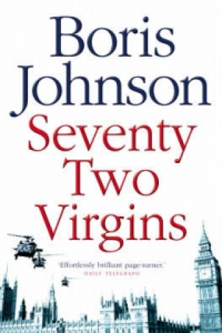 Kniha Seventy-Two Virgins Boris Johnson