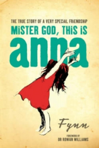 Carte Mister God, This is Anna Rowan Williams