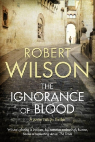 Книга Ignorance of Blood Robert Wilson