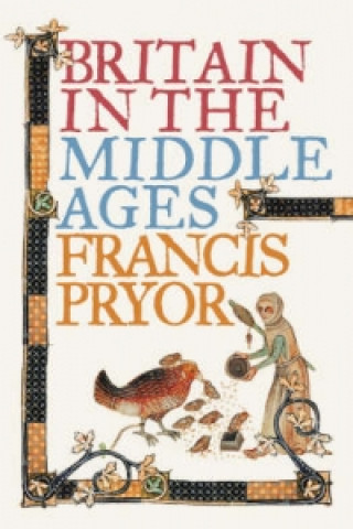 Książka Britain in the Middle Ages Francis Pryor