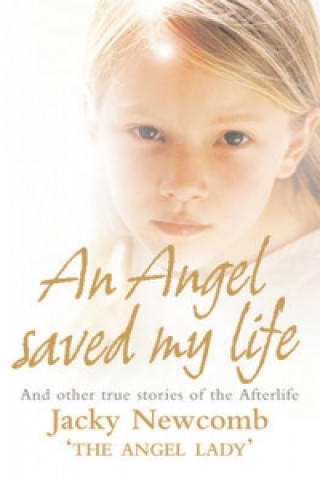 Knjiga Angel Saved My Life Jacky Newcomb