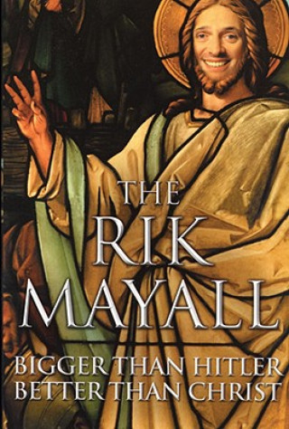 Könyv Bigger than Hitler - Better than Christ Rik Mayall