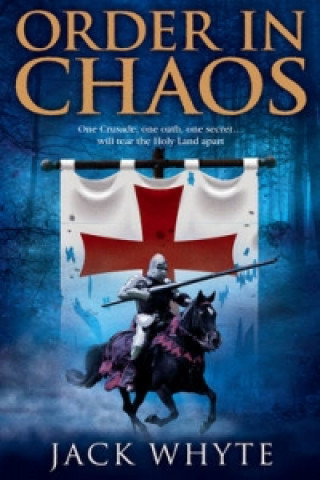 Kniha Order In Chaos Jack Whyte