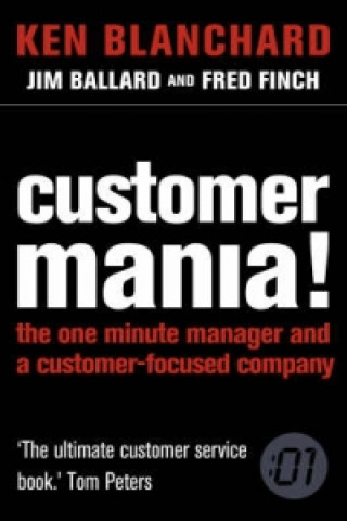 Knjiga Customer Mania! Ken Blanchard