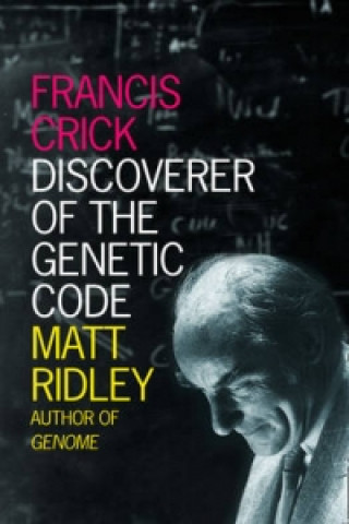 Kniha Francis Crick Matt Ridley