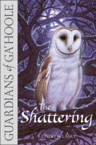 Carte Guardians of Ga'Hoole - The Shattering Kathryn Lasky