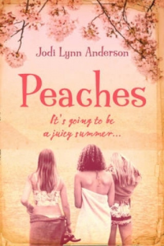 Knjiga Peaches Jodi Lynn Anderson