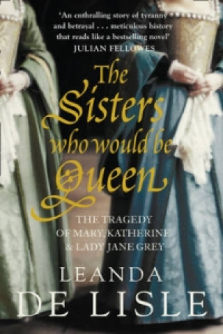 Buch Sisters Who Would Be Queen Leanda de Lisle