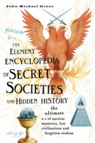Carte Element Encyclopedia of Secret Societies and Hidden History John Michael Greer