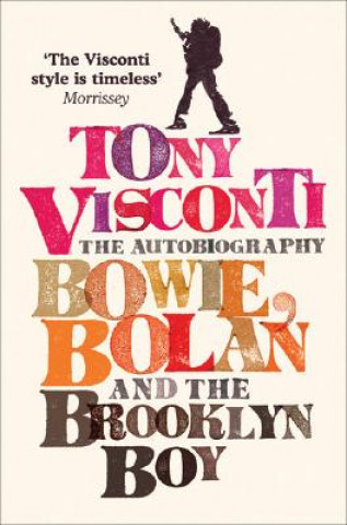 Carte Tony Visconti: The Autobiography Tony Visconti