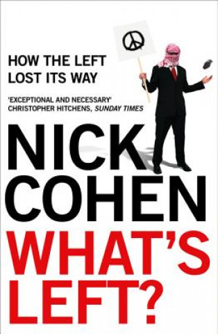 Kniha What's Left? Nick Cohen