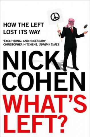 Book What's Left? Nick Cohen