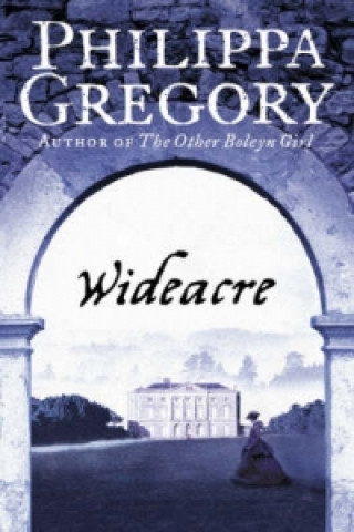 Kniha Wideacre Philippa Gregory