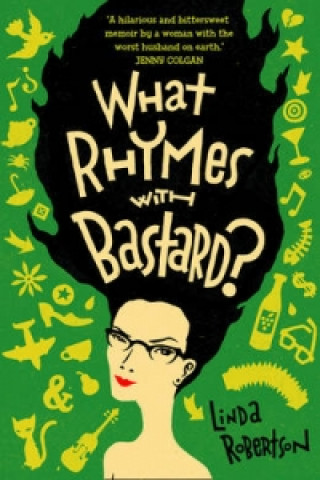 Book What Rhymes with Bastard? Linda Robertson