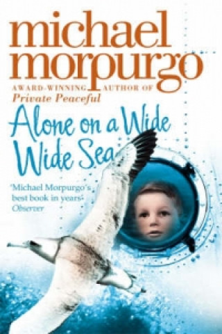 Carte Alone on a Wide Wide Sea Michael Morpurgo