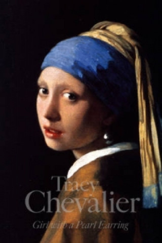 Kniha Girl With a Pearl Earring Tracy Chevalier