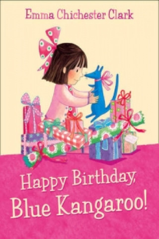 Könyv Happy Birthday, Blue Kangaroo! Emma Chichester Clark