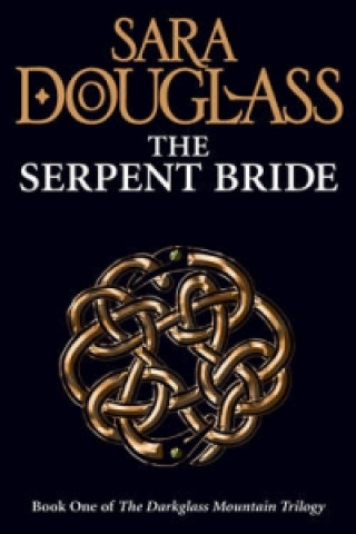 Carte Serpent Bride Sara Douglass