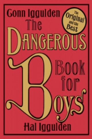 Kniha Dangerous Book for Boys Conn Iggulden & Hal Iggulden