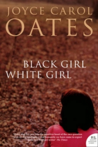 Könyv Black Girl White Girl Joyce Carol Oates