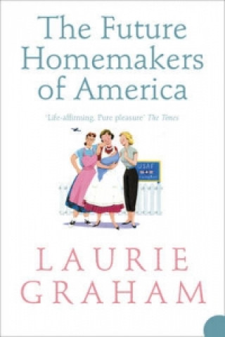 Book Future Homemakers of America Laurie Graham