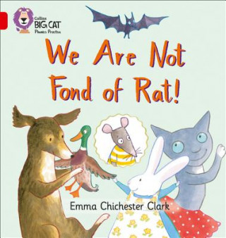 Carte We Are Not Fond of Rat Emma Chicheste Clark