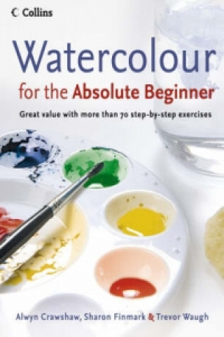 Книга Watercolour for the Absolute Beginner Alwyn Crawshaw
