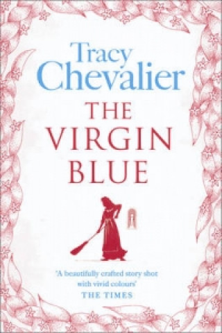 Könyv Virgin Blue Tracy Chevalier