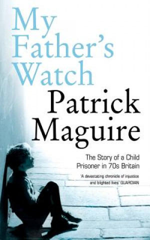 Kniha My Father's Watch Patrick Maguire