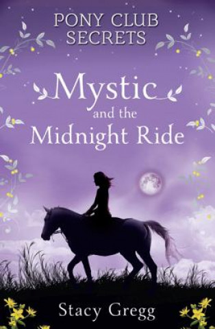 Knjiga Mystic and the Midnight Ride Stacy Gregg
