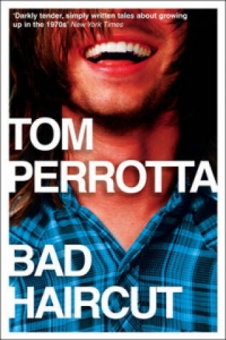 Könyv Bad Haircut Tom Perrotta
