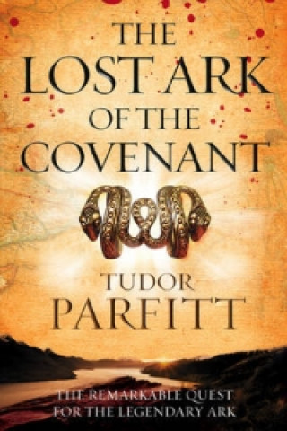 Knjiga Lost Ark of the Covenant Tudor Parfitt