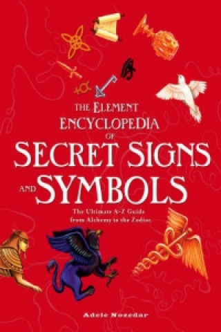 Kniha Element Encyclopedia of Secret Signs and Symbols Adele Nozedar