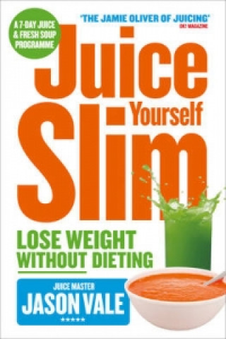 Книга Juice Yourself Slim Jason Vale