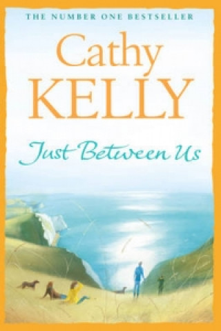 Könyv Just Between Us Cathy Kelly