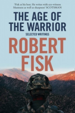 Kniha Age of the Warrior Robert Fisk