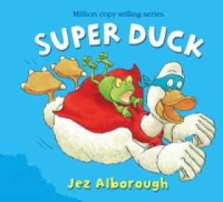 Kniha Super Duck Jez Alborough