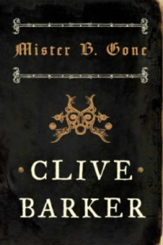 Книга Mister B. Gone Clive Barker