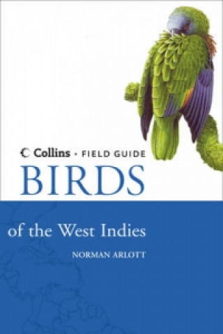 Kniha Birds of the West Indies Norman Arlott