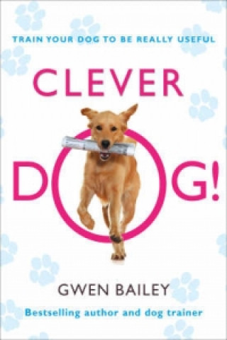 Audiokniha Clever Dog! Gwen Bailey