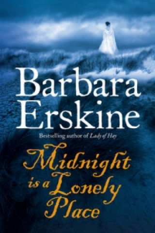 Kniha Midnight is a Lonely Place Barbara Erskine